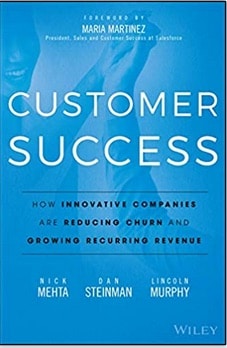 Book cover: Customer Success: How Innovative Companies Are Reducing Churn and Growing Recurring Revenue