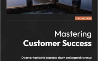 Image of a book cover with text: Mastering Customer Success